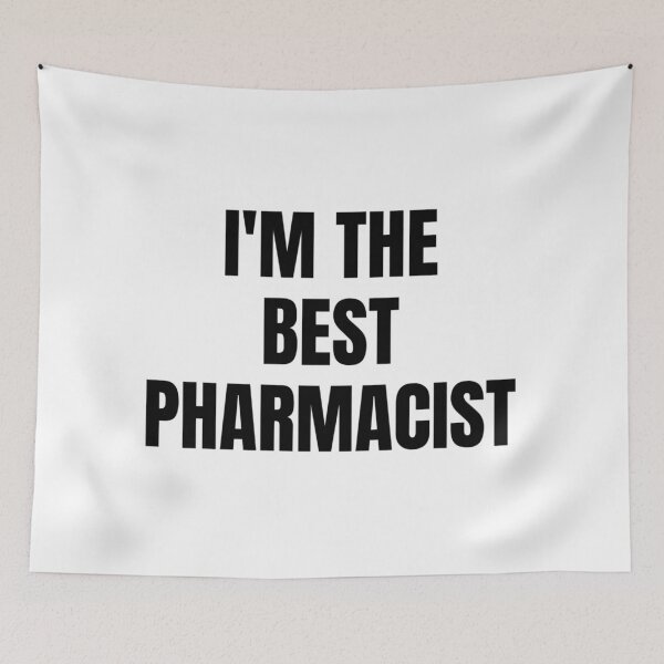 Item preview, I'M THE BEST PHARMACIST designed and sold by iamxxx.