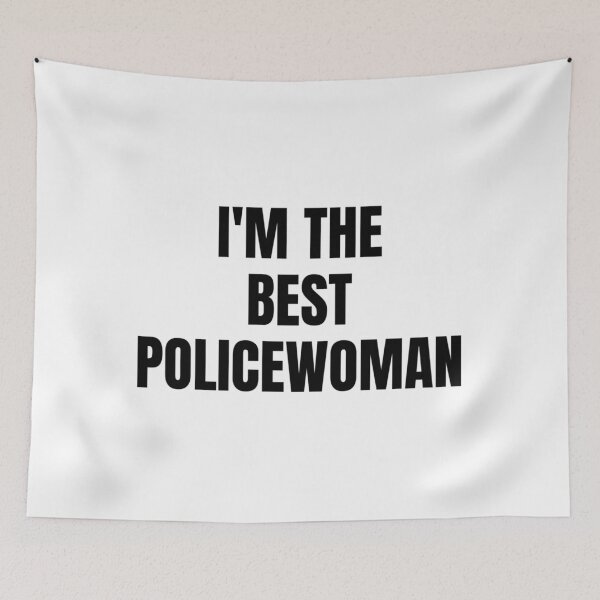 Item preview, Copy of I'M THE BEST POLICEWOMAN designed and sold by iamxxx.