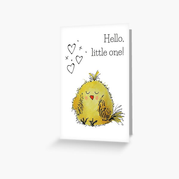 Hello little one! (baby chick) Greeting Card