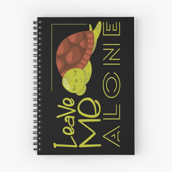 Item preview, Leave Me Alone, Turtle lovers , Calm lover designed and sold by OB-Store.