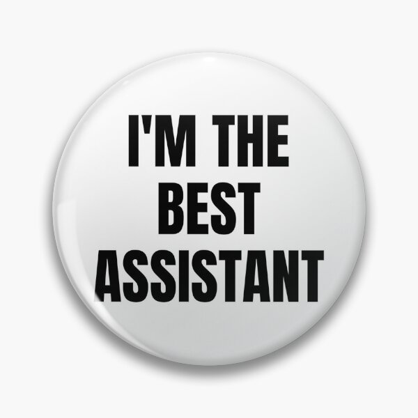 Item preview, I'M THE BEST ASSISTANT designed and sold by iamxxx.