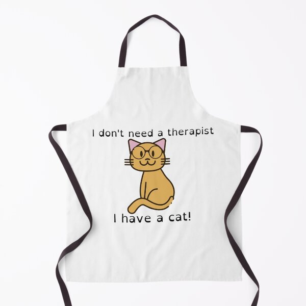 Item preview, I don't need a therapist, I have a cat! designed and sold by LeBreab.