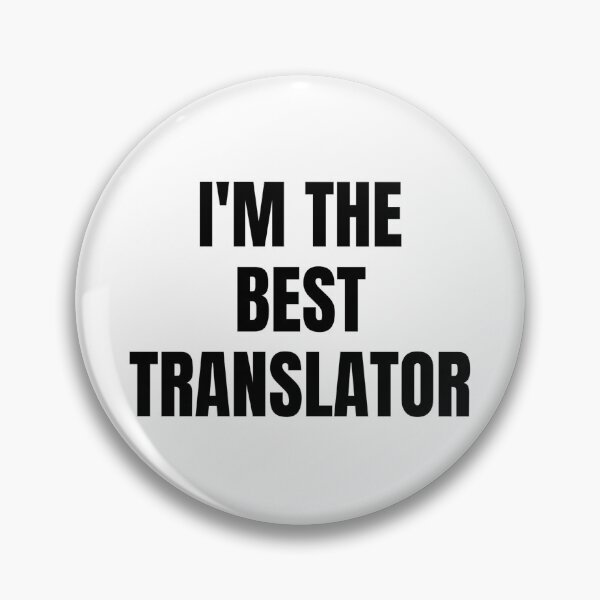 Item preview, I'M THE BEST TRANSLATOR designed and sold by iamxxx.