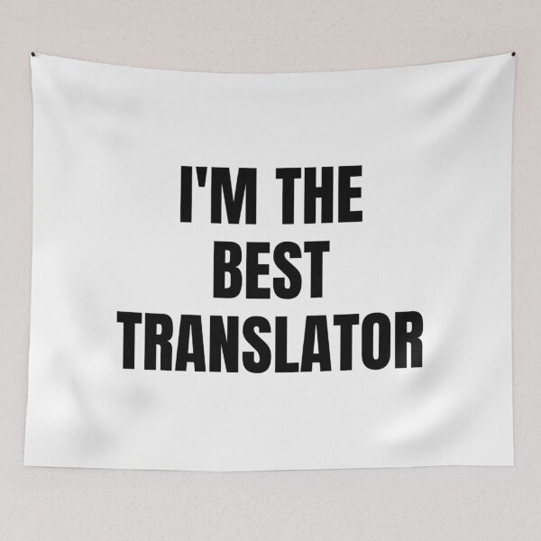 Item preview, I'M THE BEST TRANSLATOR designed and sold by iamxxx.