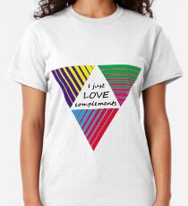 I love complements Classic T-Shirt