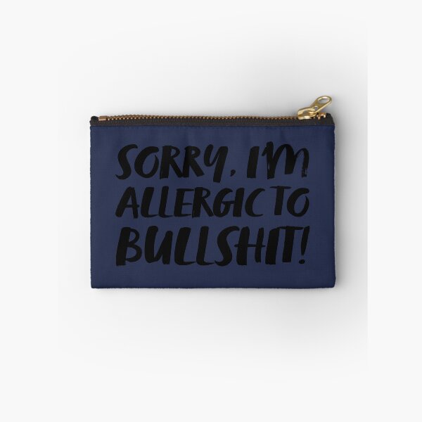 Item preview, Sorry, I'm allergic to bullshit! horrizontal, black designed and sold by PatsIsland.