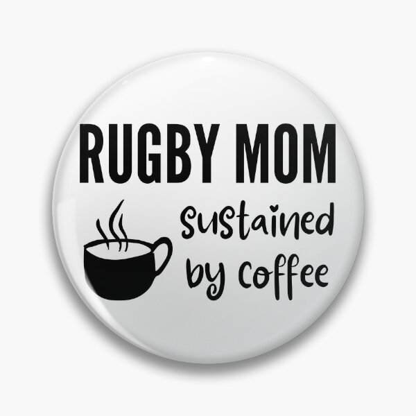 Item preview, Rugby mom. Sustained by coffee designed and sold by TheGreenGoat.