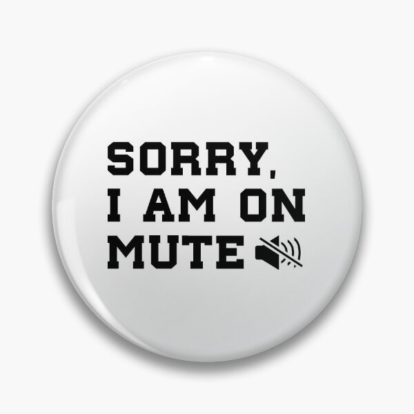 Item preview, Sorry I Am On Mute designed and sold by T-shirt For You.