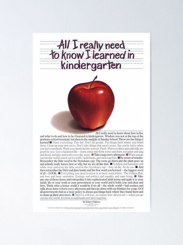  Fresh Apple All I Really Need To Know I Learned In Kindergarten Poster 