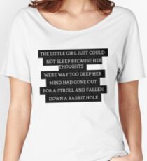 Wonderland Quote Loose Fit T-Shirt