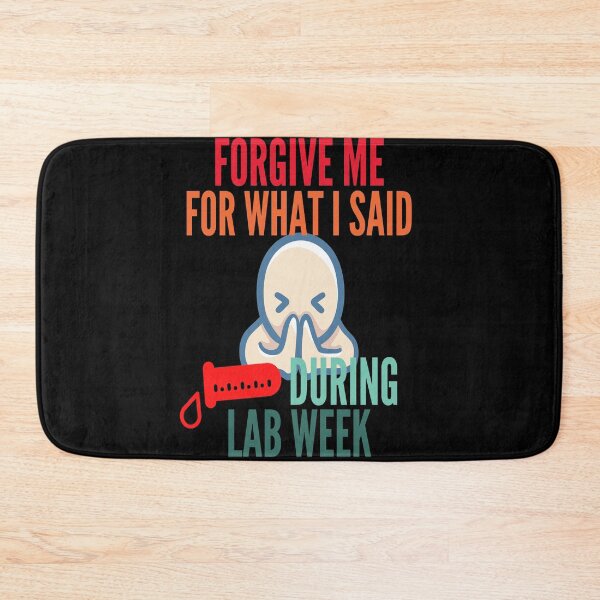 Item preview, FUNNY MEDICAL LAB SCIENTIST FORGIVE ME FOR WHAT I SAID DURING LAB WEEK designed and sold by Hippiesole.