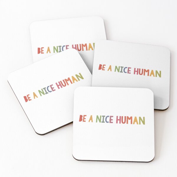 Item preview, be a nice human designed and sold by peteys71.