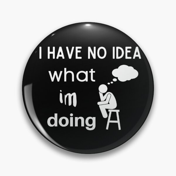Item preview,  I Have No Idea What I'm Doing Essential T-Shirt  designed and sold by todoAwesome.
