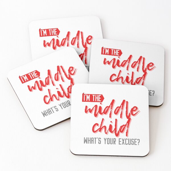 Item preview, I'm the middle child what's your excuse? designed and sold by meraviglioso.