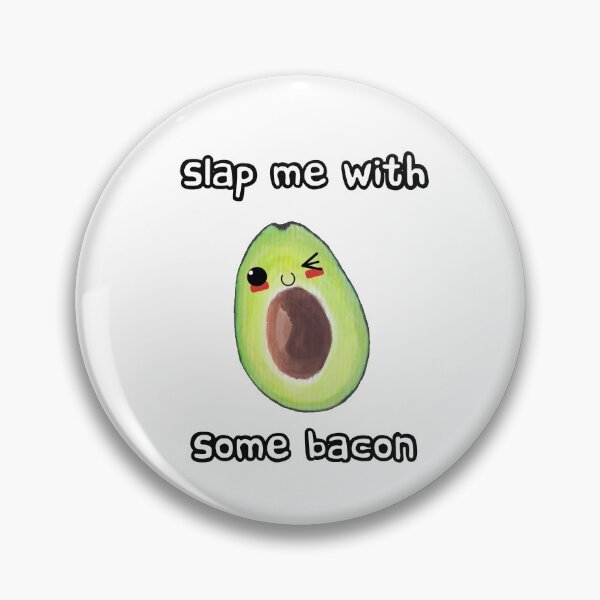 Item preview, Slap me with some bacon designed and sold by Misschemical.