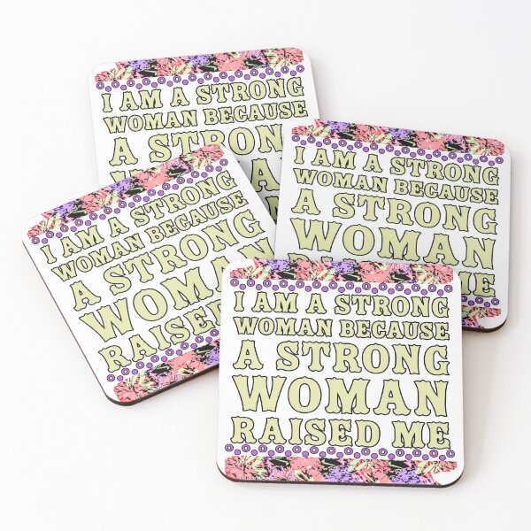 Item preview, I Am A Strong Woman Because A Strong Woman Raised Me  designed and sold by Designs By YL.