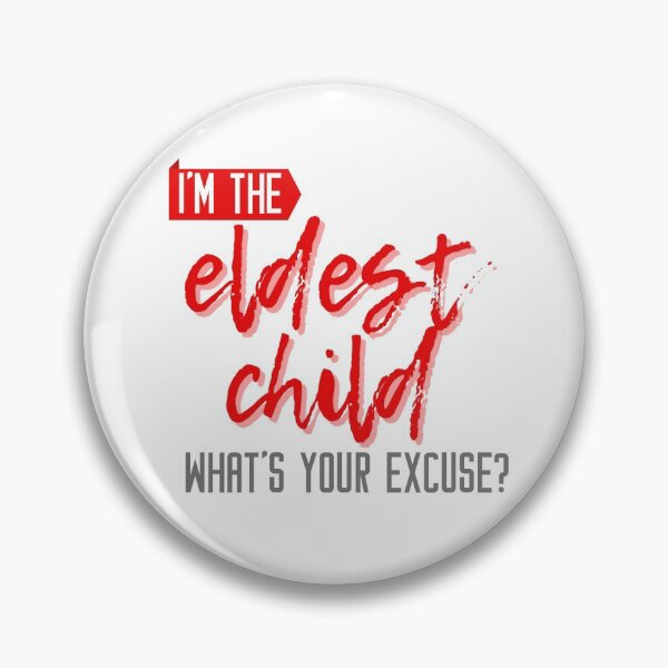 Item preview, I'm the eldest child what's your excuse designed and sold by meraviglioso.