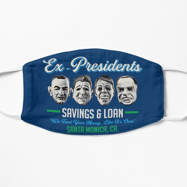 Ex Presidents Savings & Loans Flat Mask