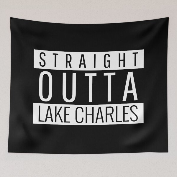 Item preview, Straight Outta Lake Charles Louisiana designed and sold by Teelogic.