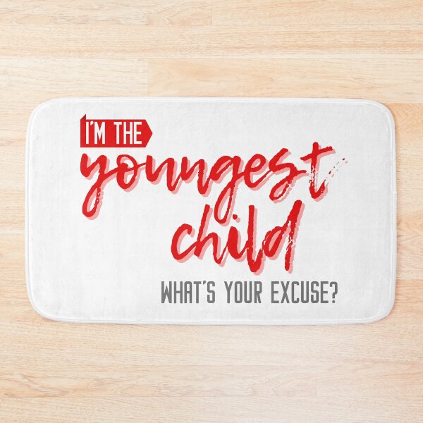 Item preview, I'm the youngest child what's your excuse designed and sold by meraviglioso.