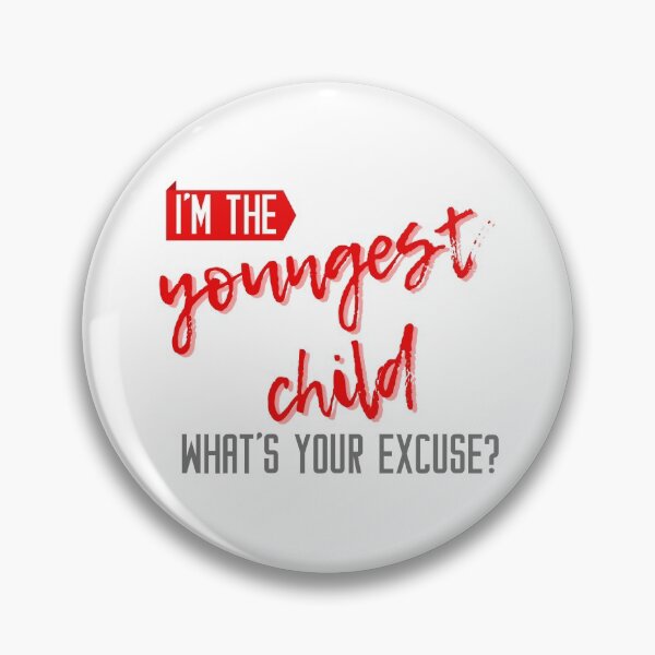 Item preview, I'm the youngest child what's your excuse designed and sold by meraviglioso.