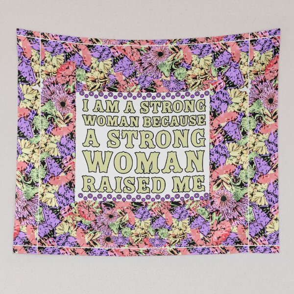 Item preview, I Am A Strong Woman Because A Strong Woman Raised Me  designed and sold by Designs By YL.