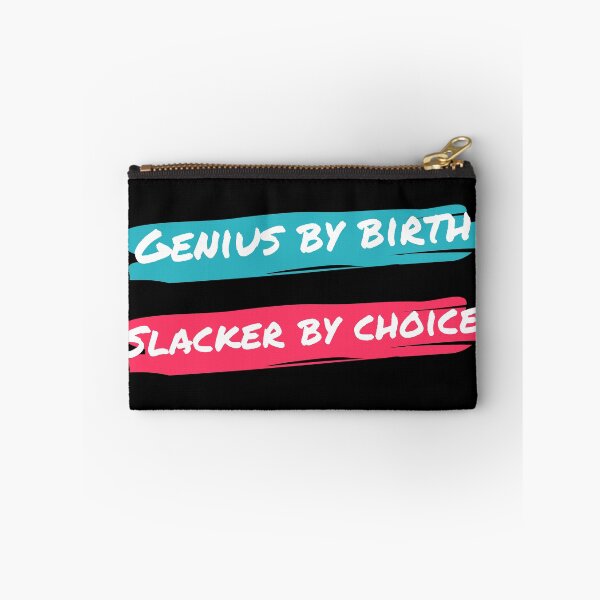 Item preview, Genius By Birth Slacker By Choice designed and sold by Shorrab.