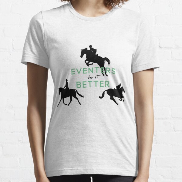 Eventers Do It Better Essential T-Shirt