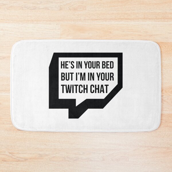 Item preview, He's In Your Bed But I'm In Your Chat designed and sold by FilipeFerreira.