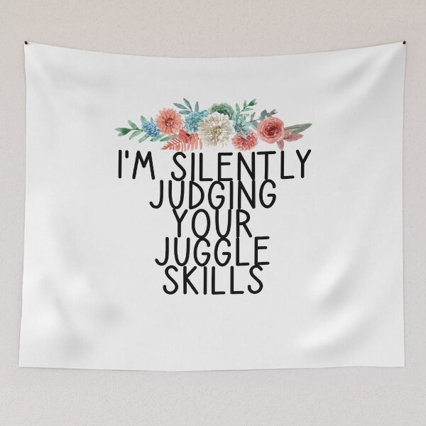 Item preview, I'm Silently Judging Your Juggle Skills / Funny Juggling Gift / Juggler Player Gift / Juggling Lover Saying Floral Design designed and sold by Chamssou.