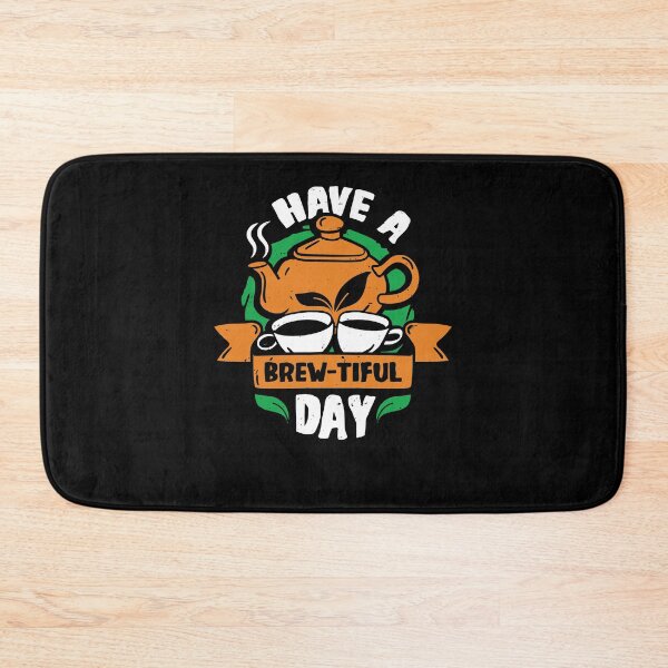 Item preview, Have A Brew-Tiful Day Tea Drinker Gift designed and sold by Marcid95.