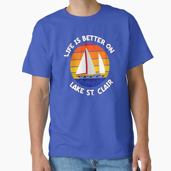 Item preview, Life is Better on Lake St. Clair designed and sold by Marlowvelous.