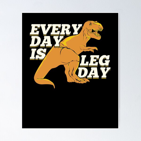 Item preview, Every Day Is Leg Day designed and sold by Marcid95.