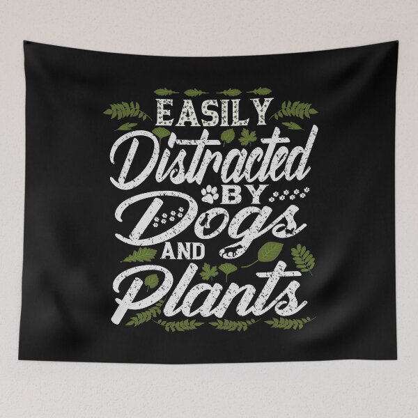 Item preview, Easily Distracted By Dogs And Plants designed and sold by YAHIA-14.