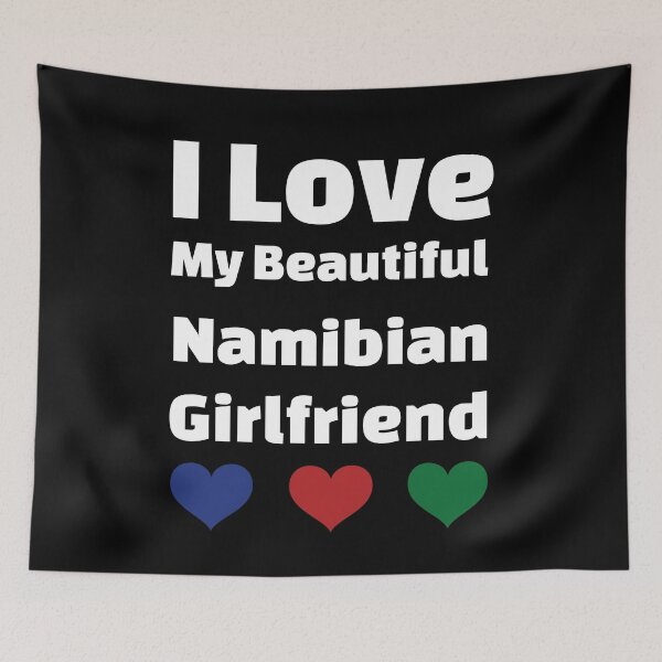 Item preview, I Love My Beautiful Namibian Girlfriend - Namibia Girlfriend designed and sold by DiceNLDesigns.