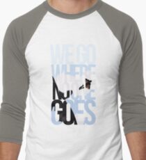 Where No One Goes Men's Baseball ¾ T-Shirt