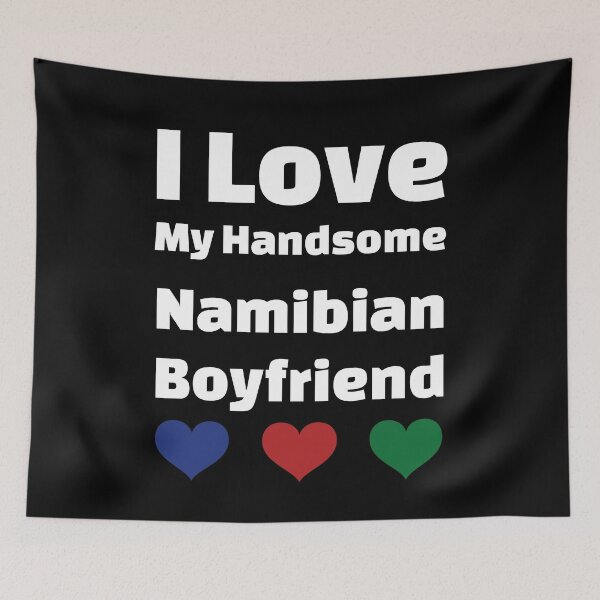 Item preview, I Love My Handsome Namibian Boyfriend - Namibia Boyfriend designed and sold by DiceNLDesigns.