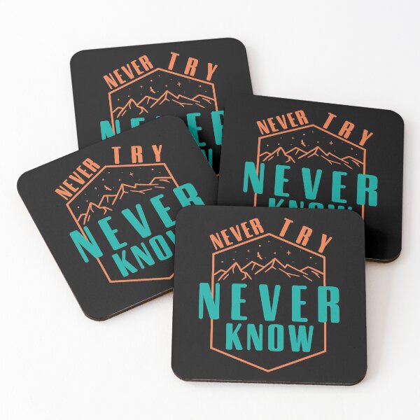 Item preview, NEVER TRY NEVER KNOW designed and sold by TheFlipRepublic.