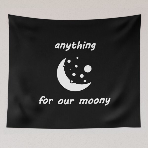 Item preview, anything for our moony, our moon  designed and sold by KomaVisuals.