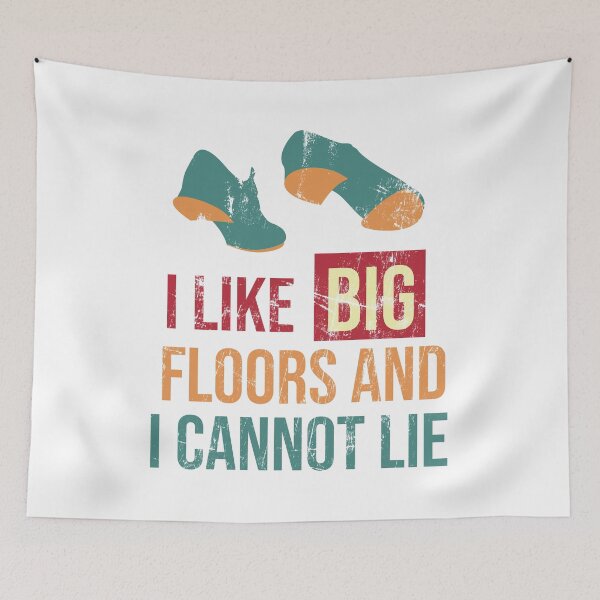 Item preview, Funny Tap dancing gift I like big floors and I cannot lie | Tap dance gifts, tap dance related gifts, tap dance teacher gifts, tap dance gift ideas, tap dance recital gifts, tap dance t shirts gifts designed and sold by TAP-DANCE-ART.