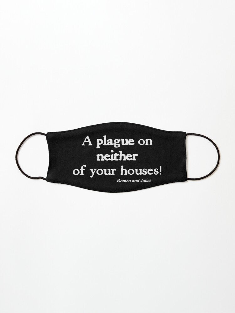 A Plague On Neither Of Your Houses - William Shakespeare White on Black Face  Mask Mask for Sale by ShakespeareGeek | Redbubble