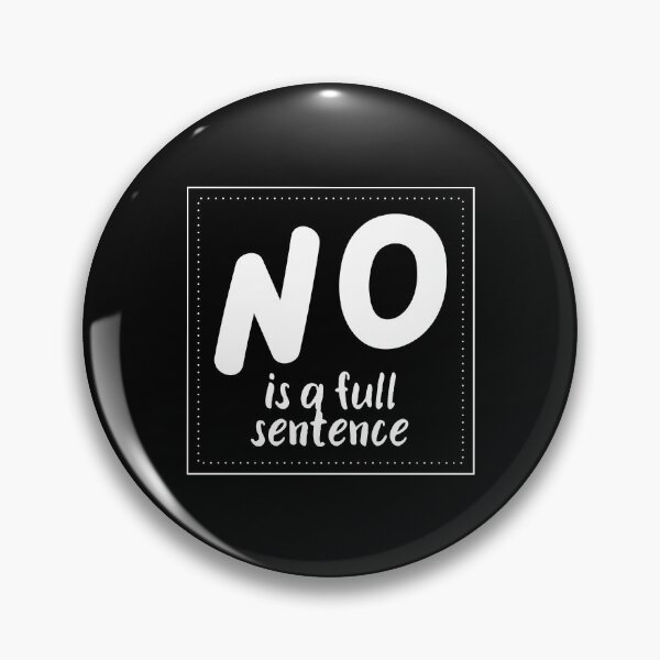 Item preview, No Is A Full Sentence designed and sold by lMonsterPlanetl.