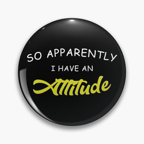 Item preview, So Apparently I Have An Attitude, Funny Sarcastic With Sayings Humor designed and sold by magicos1.