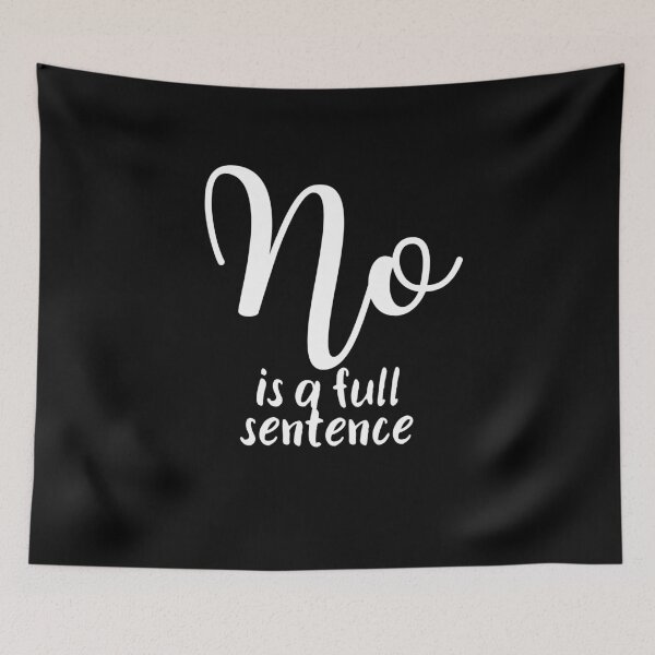 Item preview, No Is A Full Sentence designed and sold by lMonsterPlanetl.