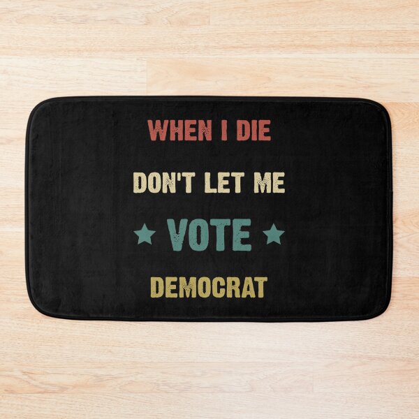 Item preview, When I Die Don't Let Me Vote Democrat designed and sold by BELASKRI STORE.