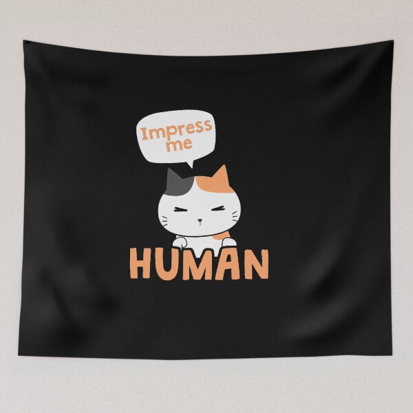 Item preview, Impress Me Human designed and sold by TheFlipRepublic.