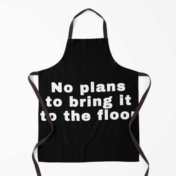 Item preview, No plans to bring it to the floor designed and sold by alloutshirts.
