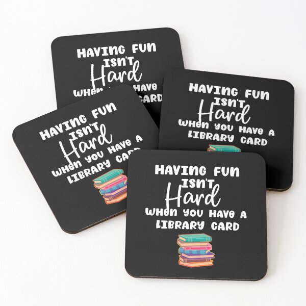 Item preview, Having Fun isn't Hard when you have a Library Card Funny Quote designed and sold by Nzgiftsandmore.