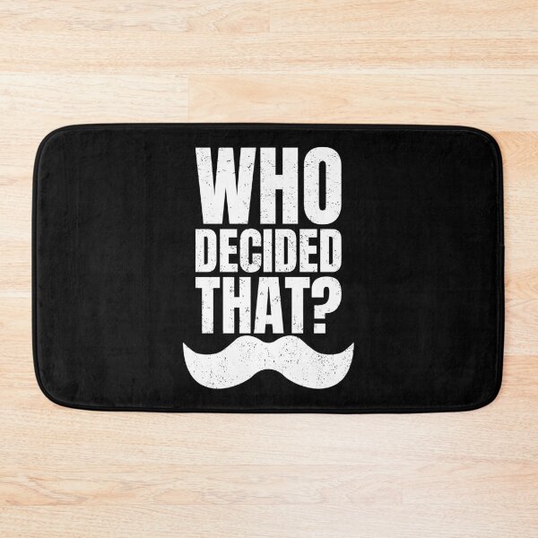 Item preview, Who Decided That? designed and sold by zefgraphic.