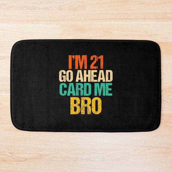 Item preview, Im 21 Card Me Bro, - Funny Legal 21 Year Old Birthday Gift designed and sold by jacks-tees.